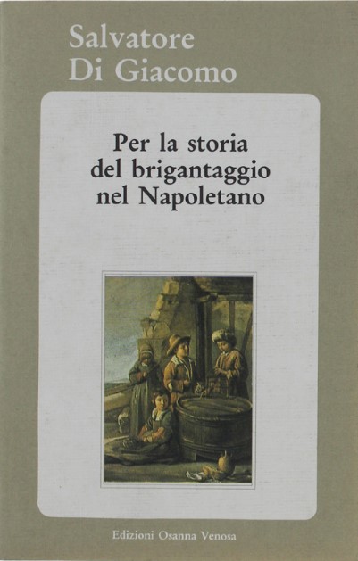 PER LA STORIA DEL BRIGANTAGGIO NEL NAPOLETANO